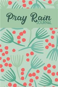 Pray Rain Journal