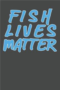 Fish Lives Matter