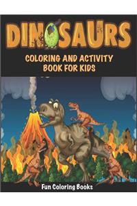 Dinosaurs Coloring and Activity Book For Kids