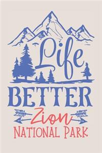 Life Better Zion National Park