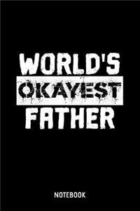 World's Okayest Father Notebook