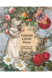 Teacher Lesson Planner: 5 Period Weekly Class Planner; Days Horizontally Across the Top, Romantic Undated 52 Weeks Record Academic Year Lesson Plan Journal, Daily Schedule,