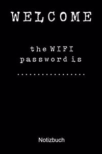 Welcome the Wifi Password Notizbuch