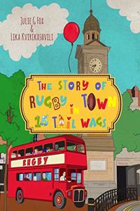 Story of Rugby Town in 15 Tail Wags