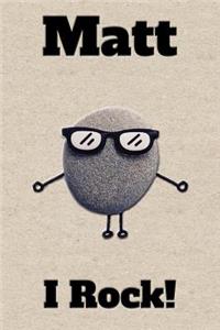 Affirmation Journal Matt I Rock!