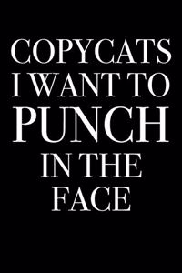 Copycats I Want To Punch In The Face