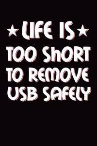 Life is Too Short To Remove USB Safely