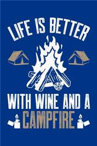 Life is Better with Wine and a Campfire