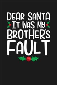 Dear Santa It Was My Brother's Fault