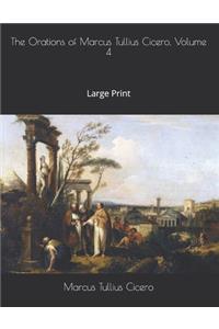 The Orations of Marcus Tullius Cicero, Volume 4