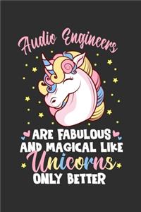 Audio Engineers Are Fabulous And Magical Like Unicorns Only Better
