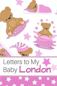 Letters to My Baby London: Personalized Journal for New Mommies with Baby Girl Name