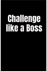 Challenge Like a Boss