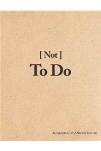 Not To Do Academic Planner 2019-20