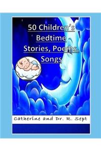 50 Children's Bedtime Stories, Poems, and Songs