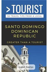 Greater Than a Tourist- Santo Domingo Dominican Republic