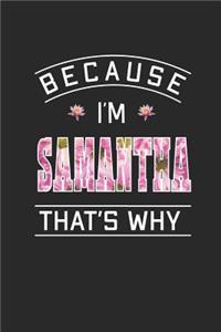 Because I'm Samantha That's Why