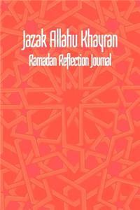 Jazak Allahu Khayran -Ramadan Reflection Journal