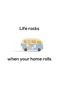 Life Rocks When Your Home Rolls