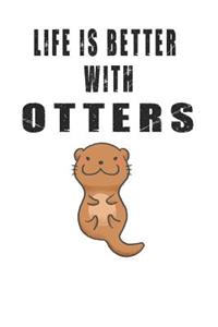 Life is Better with Otters