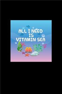 All I Need Is Vitamin Sea