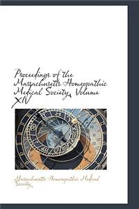 Proceedings of the Massachusetts Homeopathic Medical Society, Volume XIV