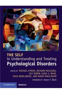 The Self in Understanding and Treating Psychological Disorders