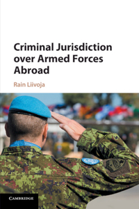 Criminal Jurisdiction Over Armed Forces Abroad