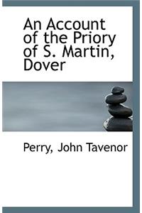 An Account of the Priory of S. Martin, Dover