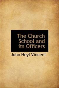 The Church School and Its Officers