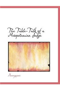 The Table-Talk of a Mesopotamian Judge