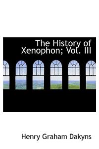 The History of Xenophon; Vol. III