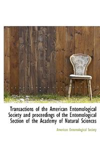 Transactions of the American Entomological Society and Proceedings of the Entomological Section of the Academy of Natural Sciences