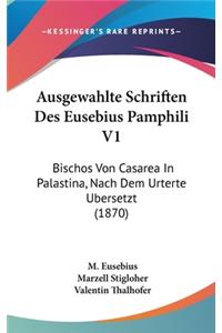 Ausgewahlte Schriften Des Eusebius Pamphili V1