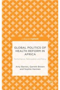 Global Politics of Health Reform in Africa