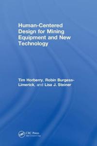 Human-Centered Design for Mining Equipment and New Technology