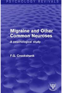 Migraine and Other Common Neuroses