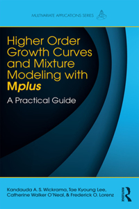 Higher-Order Growth Curves and Mixture Modeling with Mplus