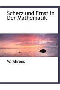 Scherz Und Ernst in Der Mathematik