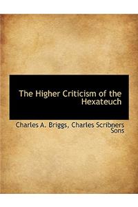 The Higher Criticism of the Hexateuch