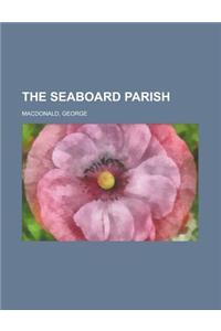 The Seaboard Parish Volume 3