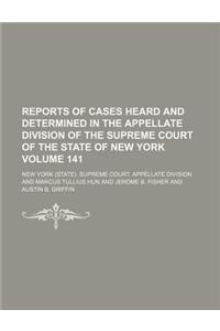 Reports of Cases Heard and Determined in the Appellate Division of the Supreme Court of the State of New York Volume 141