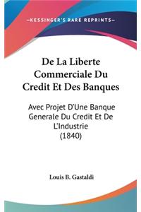 de La Liberte Commerciale Du Credit Et Des Banques