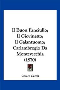 Buon Fanciullo; Il Giovinetto; Il Galantuomo; Carlambrogio Da Montevecchia (1870)