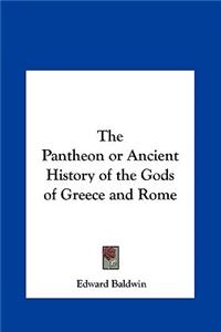 The Pantheon or Ancient History of the Gods of Greece and Rome