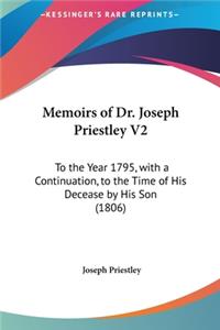 Memoirs of Dr. Joseph Priestley V2