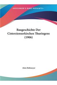 Baugeschichte Der Cisterzienserkirchen Thuringens (1906)