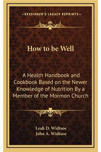 How to be Well
