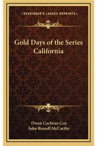 Gold Days of the Series California