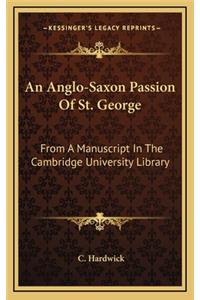 An Anglo-Saxon Passion of St. George